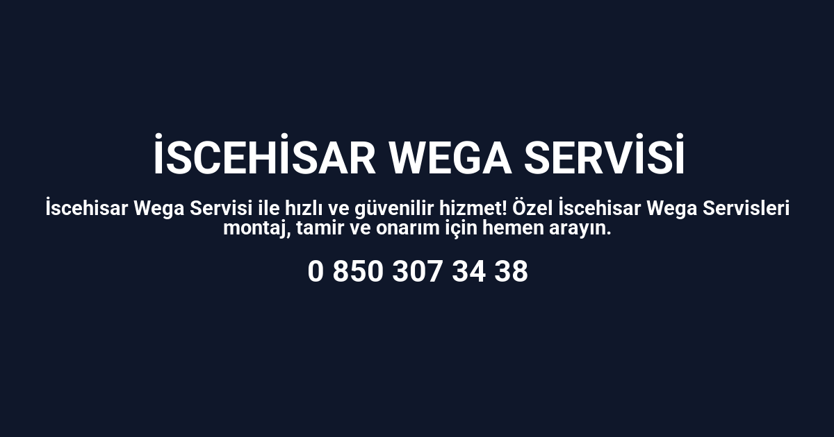 İscehisar Wega Servisi